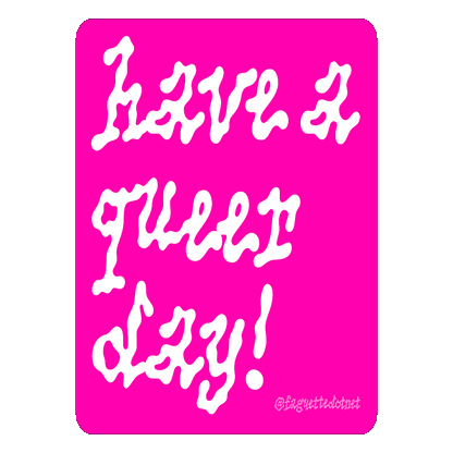 have a queer day sticker